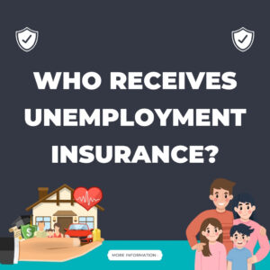 Who Receives Unemployment Insurance